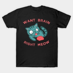 Zombie Cat Want Brain Right Meow T-Shirt